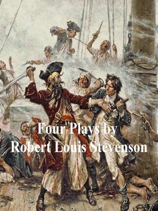 Title details for Four Plays by Robert Louis Stevenson - Available